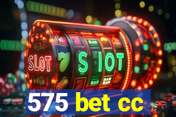 575 bet cc